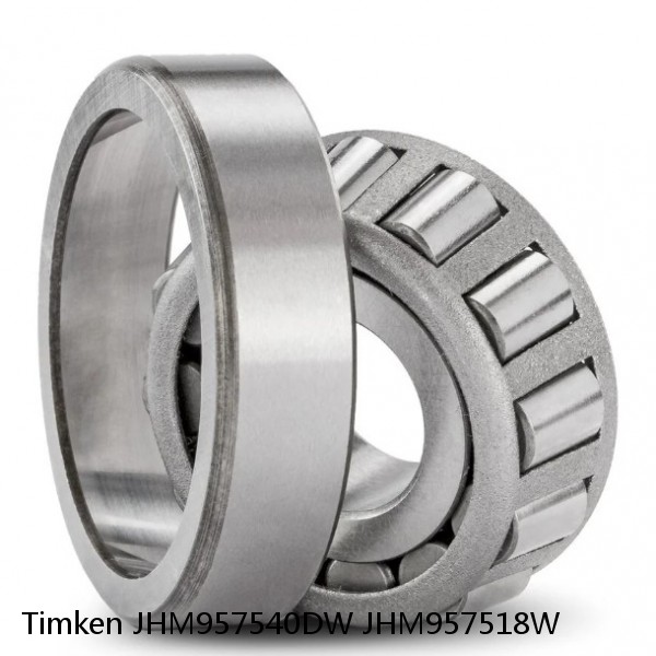 JHM957540DW JHM957518W Timken Tapered Roller Bearing