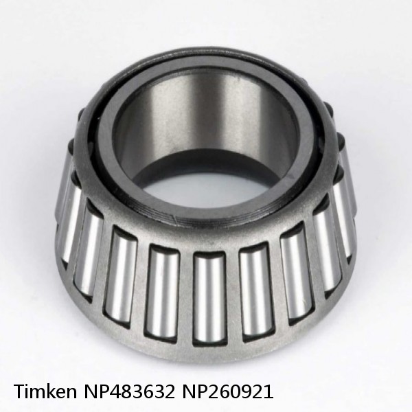 NP483632 NP260921 Timken Tapered Roller Bearing